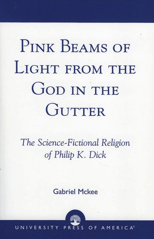 Pink Beams of Light from the God in the Gutter: The Science-Fictional Religion of Philip K. Dick - Image 1