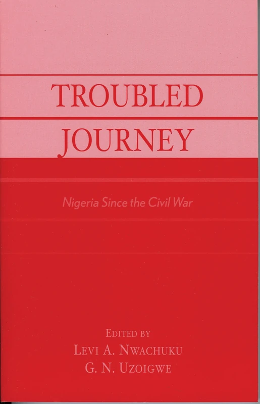 Troubled Journey: Nigeria Since the Civil War