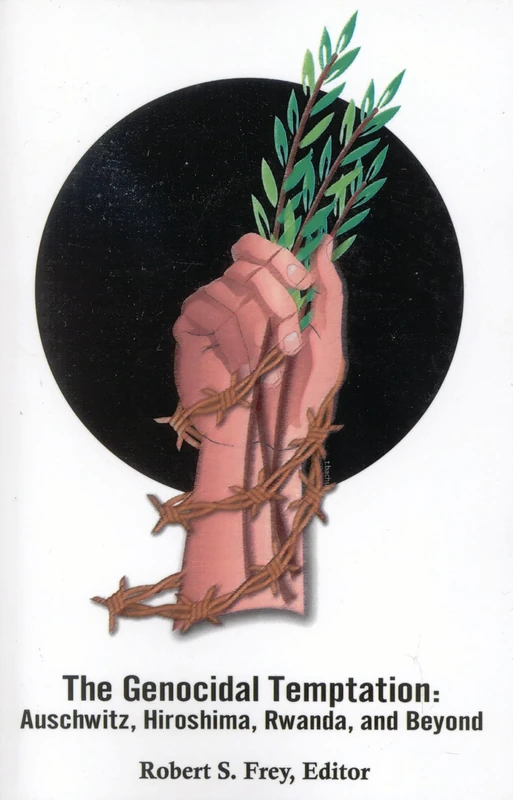 The Genocidal Temptation: Auschwitz, Hiroshima, Rwanda, and Beyond - Image 1