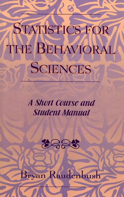 Statistics for the Behavioral Sciences: A Short Course and Student Manual