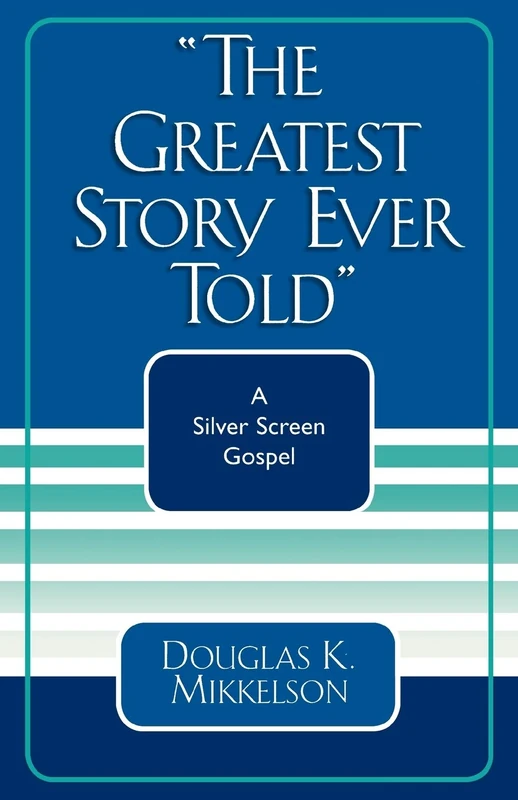 The Greatest Story Ever Told: A Silver Screen Gospel - Image 1
