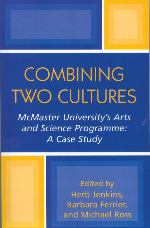 Combining Two Cultures: McMaster Universitys Arts and Science Programme
