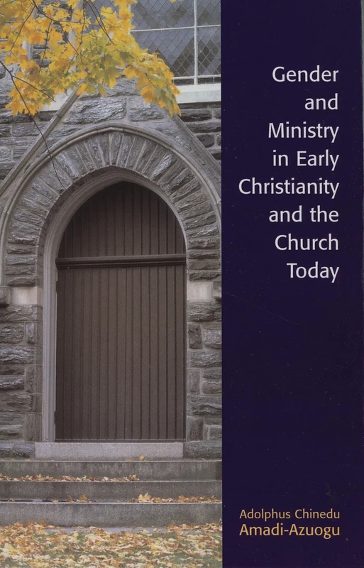 Gender and Ministry in Early Christianity and the Church Today