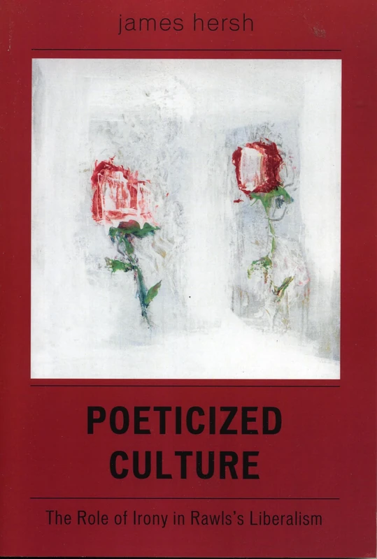 Poeticized Culture: The Role of Irony in Rawls's Liberalism
