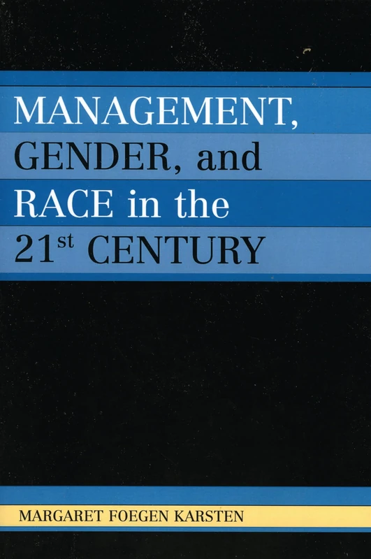 Management, Gender, and Race in the 21st Century