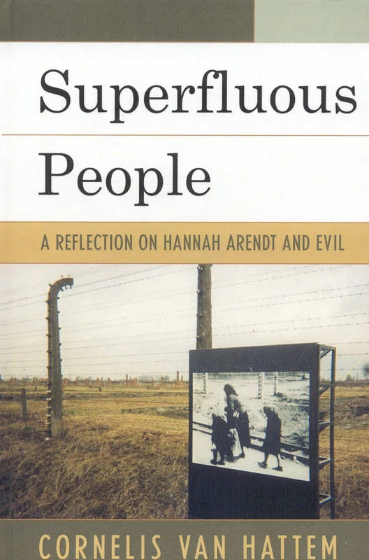 Superfluous People: A Reflection on Hannah Arendt and Evil