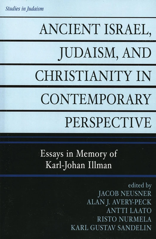 Ancient Israel, Judaism, and Christianity in Contemporary Perspective: Essays in Memory of Karl-Johan Illman (Studies in Judaism) - Image 1