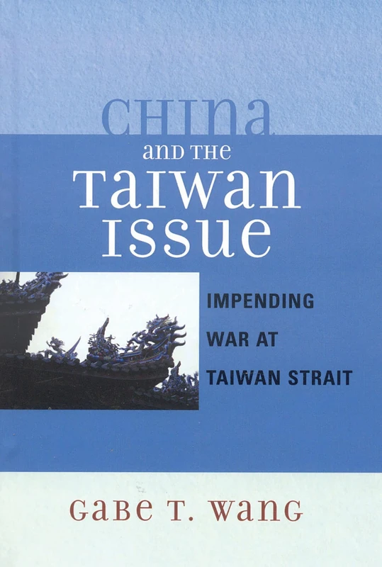 China and the Taiwan Issue: Incoming War at Taiwan Strait