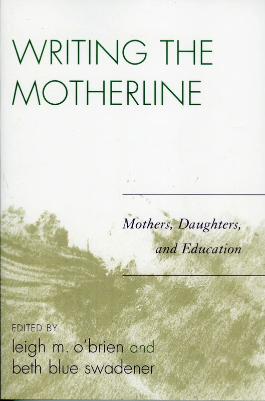 Writing the Motherline: Mothers, Daughters, and Education