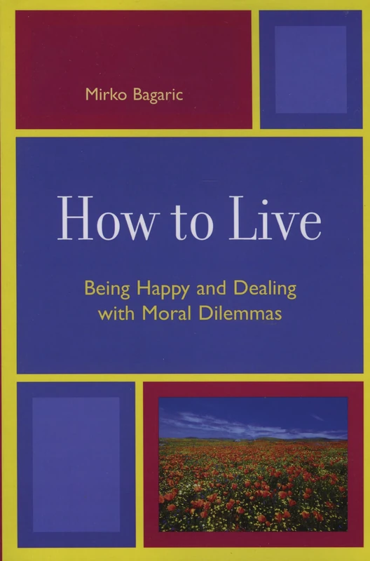 How to Live: Being Happy and Dealing with Moral Dilemmas - Image 1