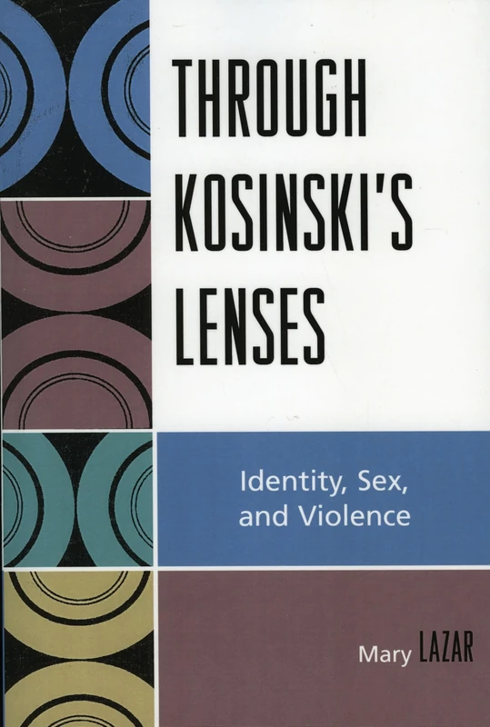 Through Kosinski's Lenses: Identity, Sex, and Violence