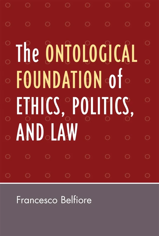 The Ontological Foundation of Ethics, Politics, and Law - Image 1