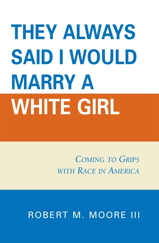 'They Always Said I Would Marry a White Girl': Coming To Grips With Race In America - Image 1