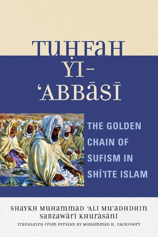 Tuhfah-yi 'Abbasi: The Golden Chain of Sufism in Shi'ite Islam