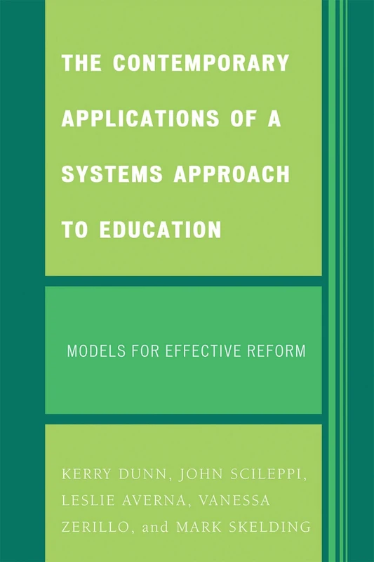 The Contemporary Applications of a Systems Approach to Education: Models For Effective Reform