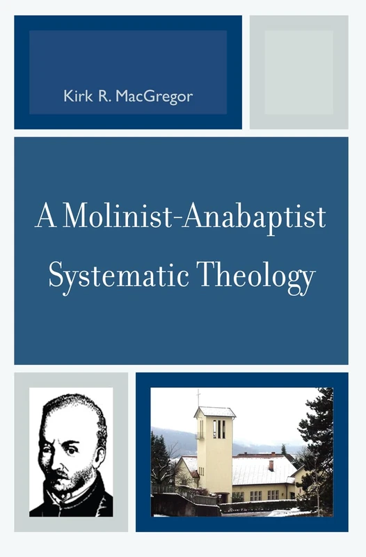 A Molinist-Anabaptist Systematic Theology - Image 1