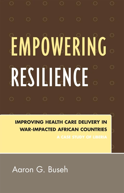 Empowering Resilience: Improving Health Care Delivery in War-impacted African Countries