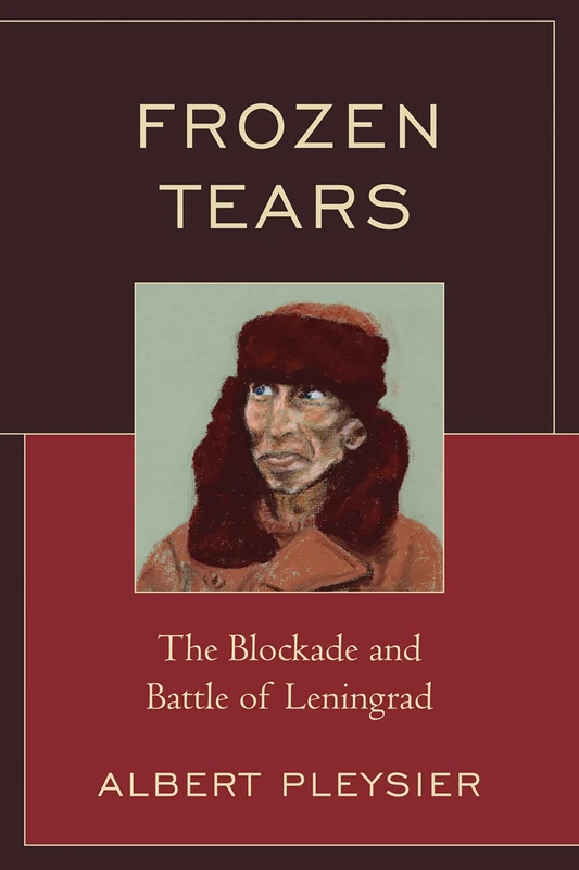 Frozen Tears: The Blockade and Battle of Leningrad - Image 1