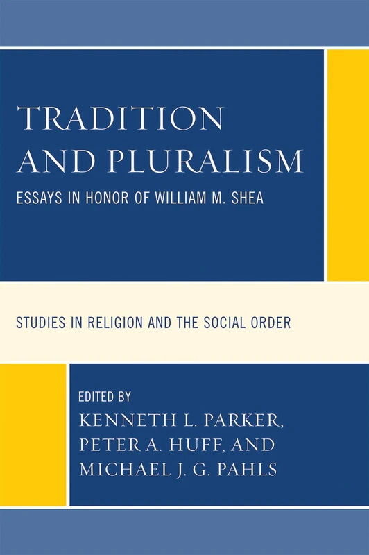 Tradition and Pluralism: Essays in Honor of William M. Shea (Jacob Neusner Series: Religion/Social Order) - Image 1