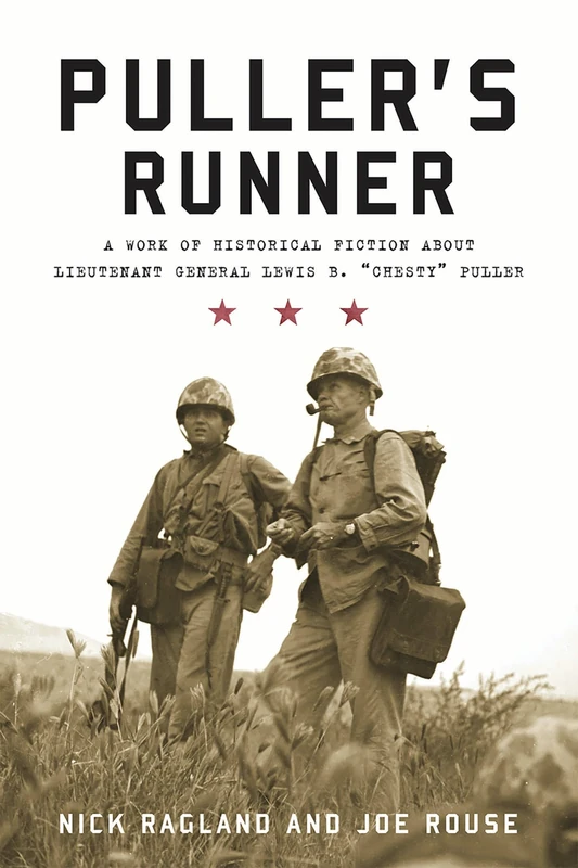Puller's Runner: A Work of Historical Fiction About Lieutenant General Lewis B. Chesty Puller