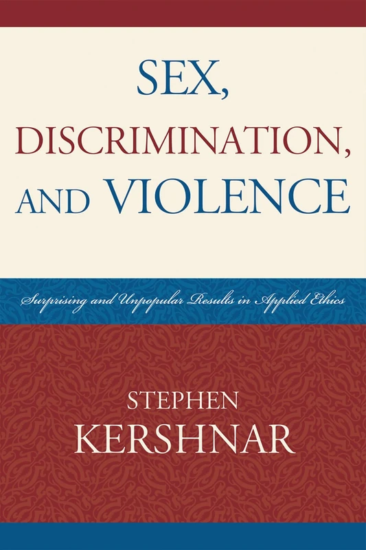 Sex, Discrimination, and Violence: Surprising and Unpopular Results in Applied Ethics - Image 1