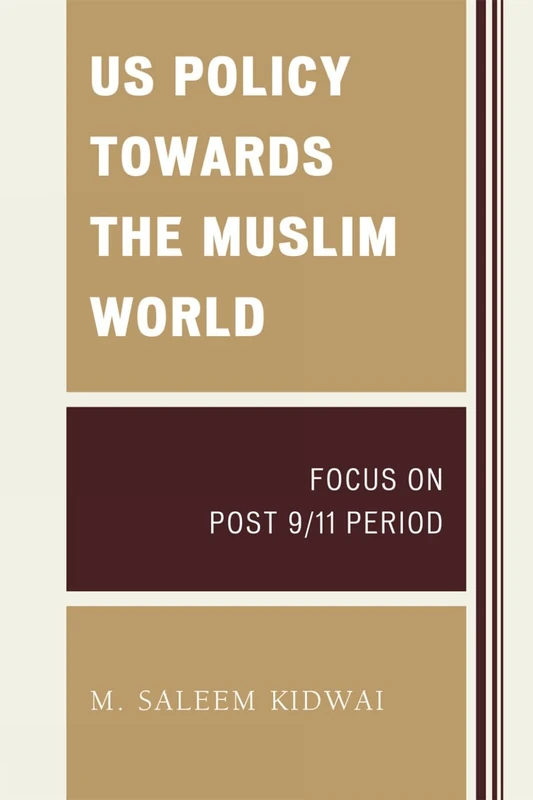 Us Policy Towards the Muslim World: Focus on Post 9/11 Period