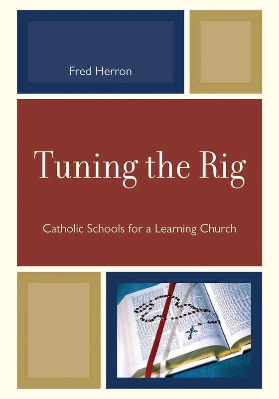 Tuning the Rig: Catholic Schools for a Learning Church - Image 1