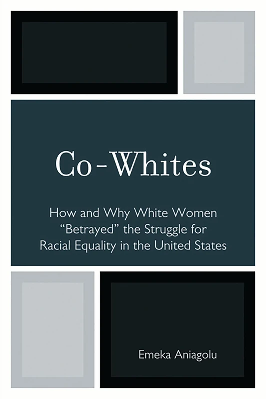 Co-Whites: How and Why White Women 'betrayed' the Struggle for Racial Equality in the United States - Image 1