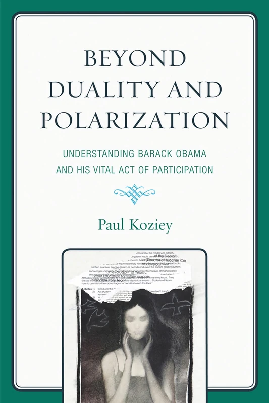 Beyond Duality and Polarization: Understanding Barack Obama and His Vital Act of Participation - Image 1