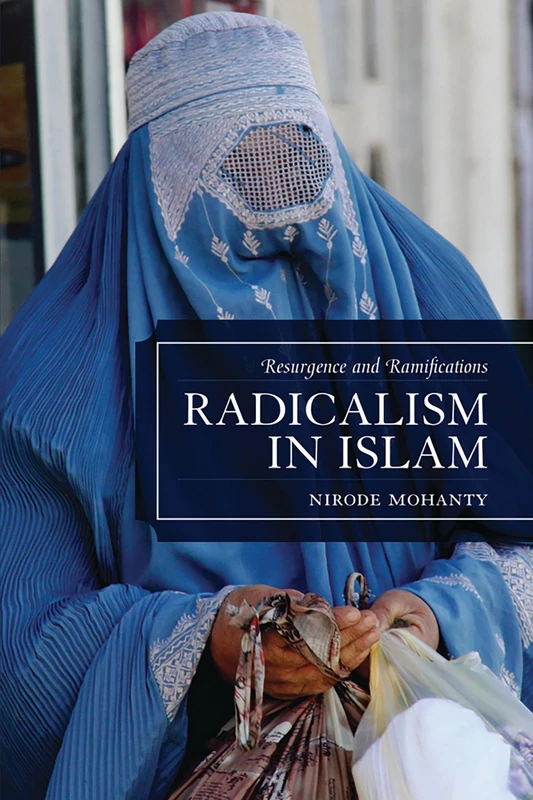 Radicalism in Islam: Resurgence and Ramifications