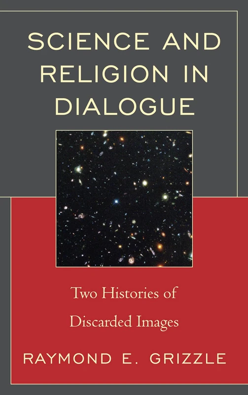 Science and Religion in Dialogue: Two Histories of Discarded Images