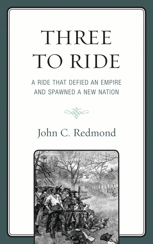 Three to Ride: A Ride That Defied an Empire and Spawned a New Nation - Image 1