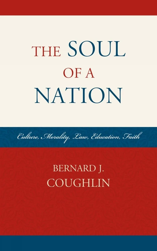 The Soul of a Nation: Culture, Morality, Law, Education, Faith
