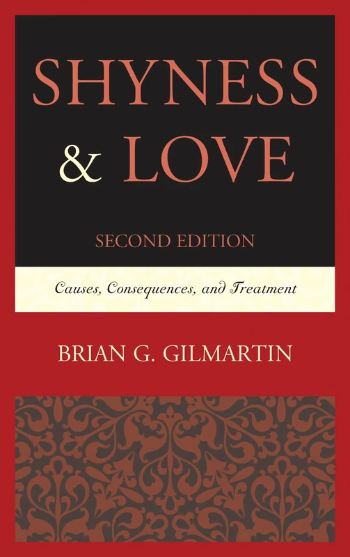 Shyness & Love: Causes, Consequences, and Treatment