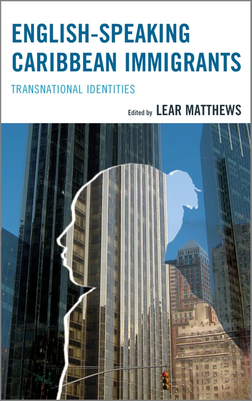 English-speaking Caribbean Immigrants: Transnational Identities