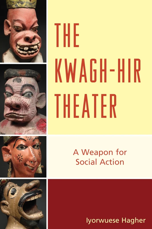 Kwagh-hir Theater, The: A Weapon for Social Action