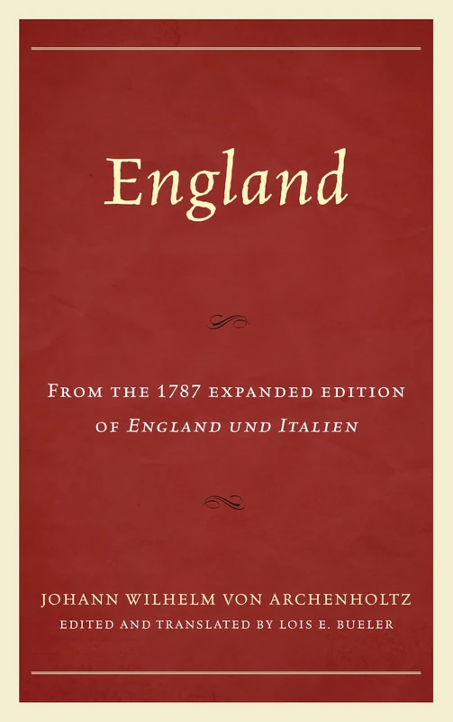 England: From the 1787 Expaneded Edition of England Und Italien