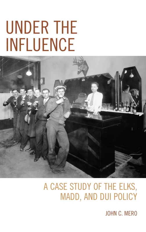 Under the Influence: A Case Study of the Elks, Madd, and DUI Policy - Image 1
