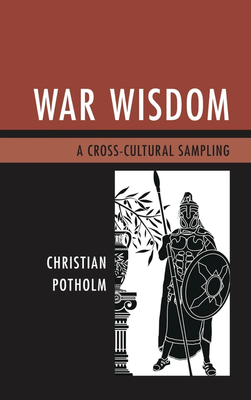 War Wisdom: A Cross-Cultural Sampling