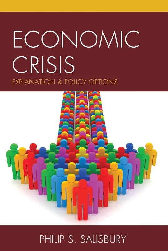 Economic Crisis: Explanation and Policy Options