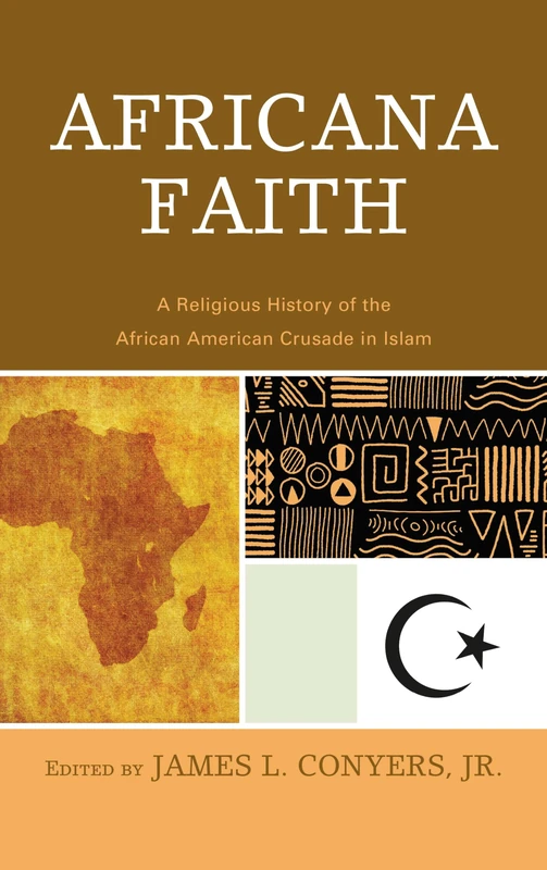 Africana Faith: A Religious History of the African American Crusade in Islam - Image 1