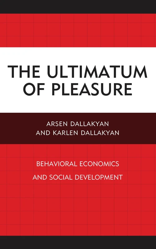 The Ultimatum of Pleasure: Behavioral Economics and Social Development