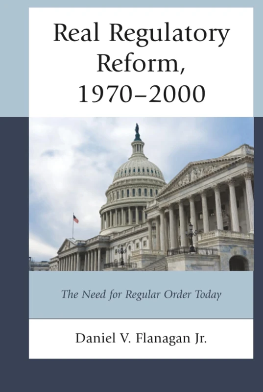 Real Regulatory Reform: The Need for Regular Order Today - Image 1