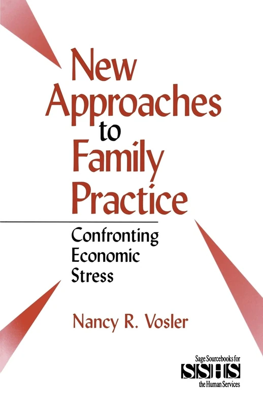 New Approaches to Family Practice: Confronting Economic Stress: 31 (SAGE Sourcebooks for the Human Services)