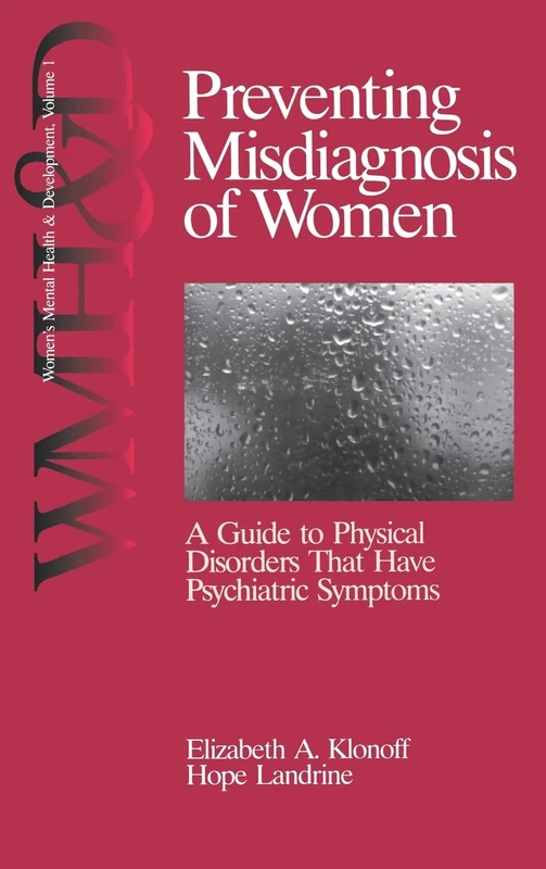 Preventing Misdiagnosis of Women: A Guide to Physical Disorders That Have Psychiatric Symptoms: 1 (Women′s Mental Health and Development) - Image 1
