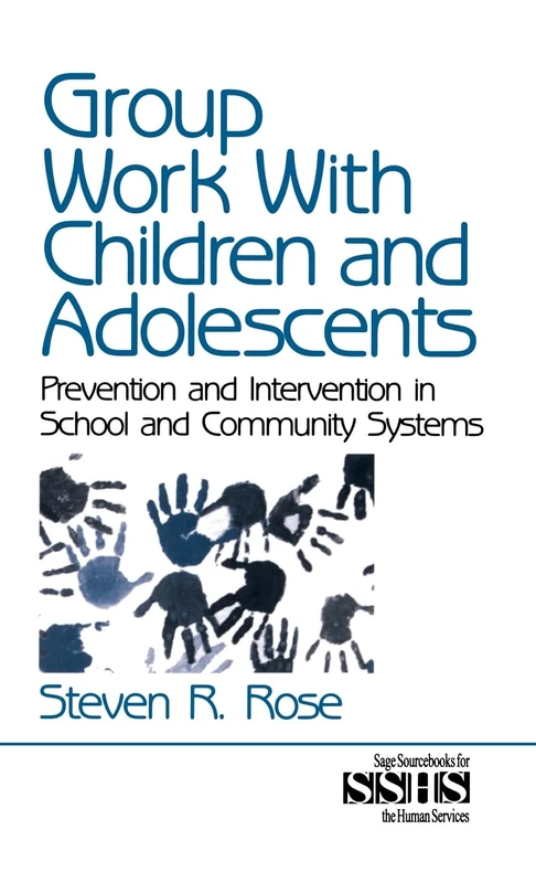 Group Work with Children and Adolescents: Prevention and Intervention in School and Community Systems: 38 (SAGE Sourcebooks for the Human Services)
