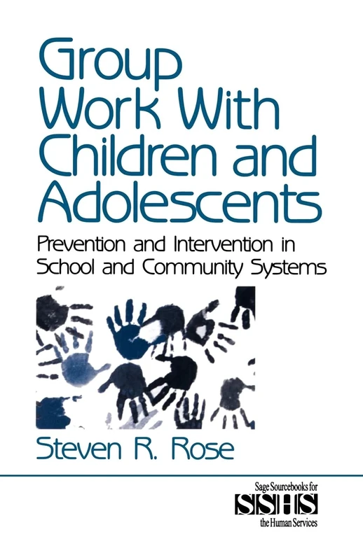 Group Work with Children and Adolescents: Prevention and Intervention in School and Community Systems: 38 (SAGE Sourcebooks for the Human Services)