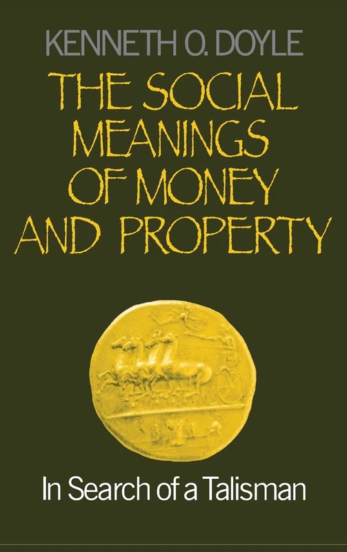 The Social Meanings of Money and Property: In Search of a Talisman - Image 1