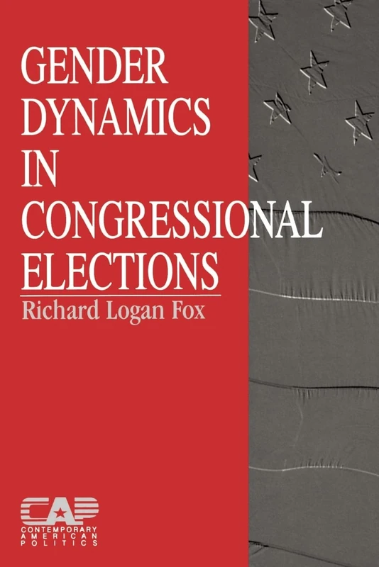 Gender Dynamics in Congressional Elections: 2 (Contemporary American Politics)
