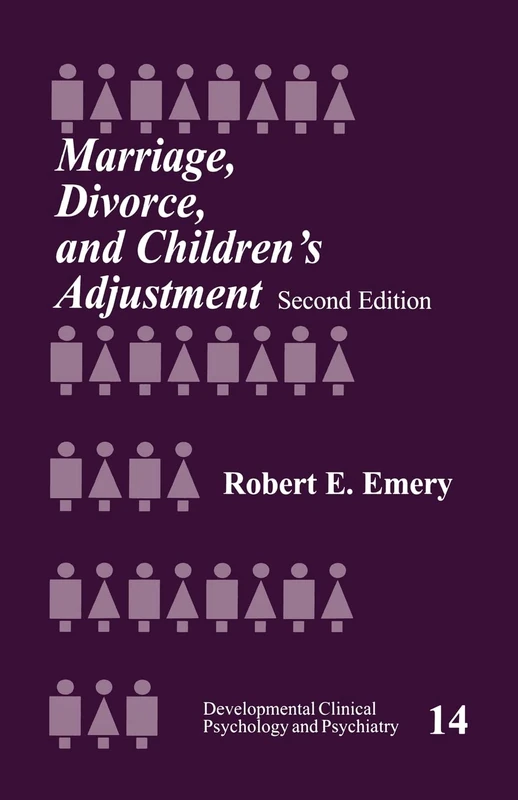 Marriage, Divorce, and Children's Adjustment: 14 (Developmental Clinical Psychology and Psychiatry)